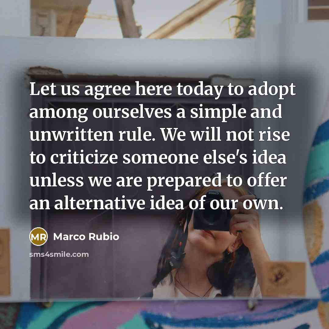 “Let us agree here today to adopt among ourselves a…” quote by Marco Rubio