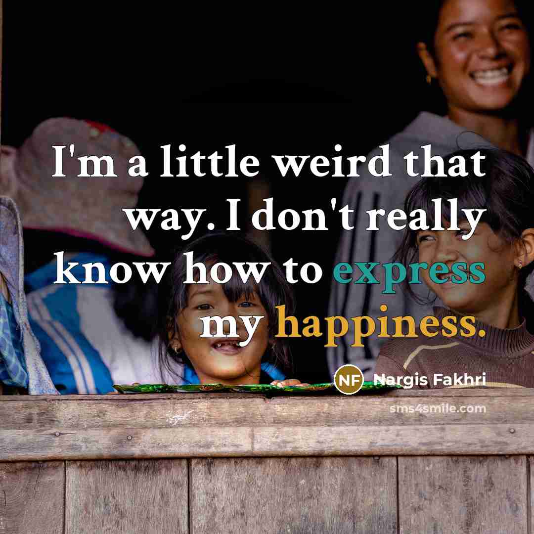 “I'm a little weird that way. I don't really know…” quote by Nargis Fakhri