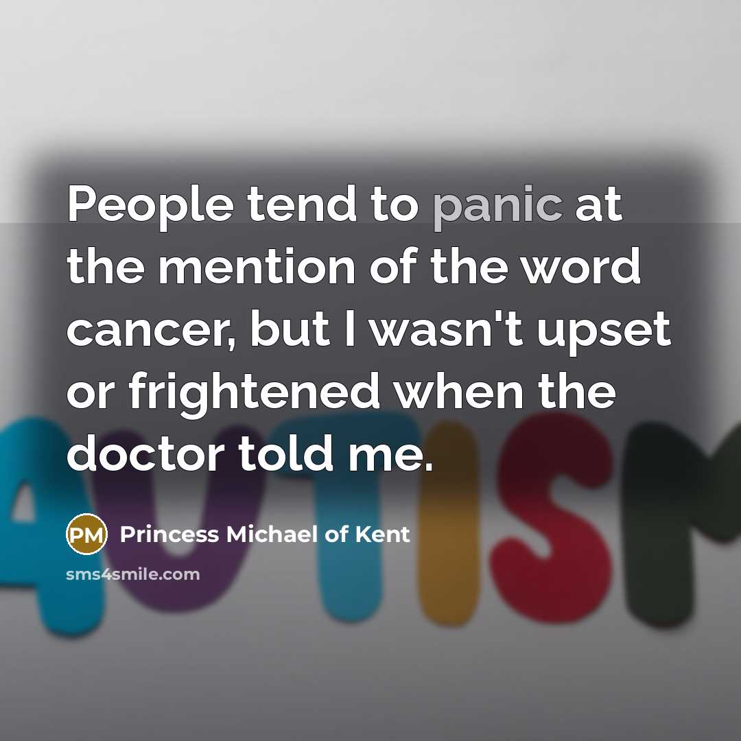 “People tend to panic at the mention of the word…” quote by Princess Michael of Kent