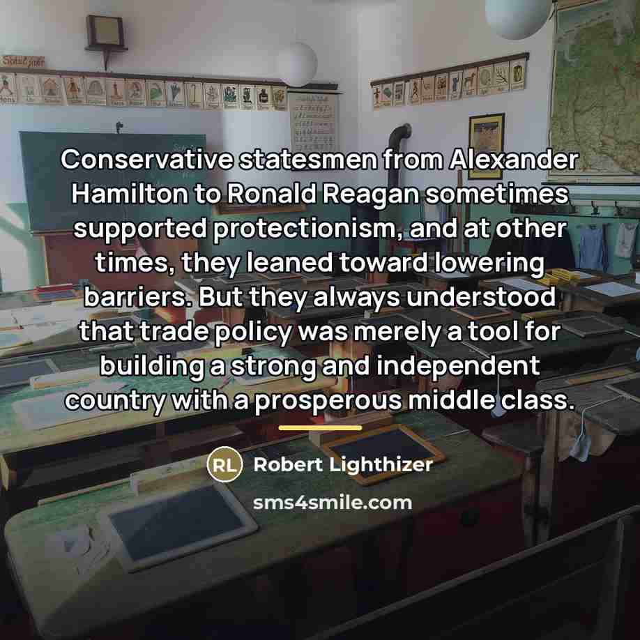 “Conservative statesmen from Alexander Hamilton to Ronald Reagan sometimes supported…” quote by Robert Lighthizer