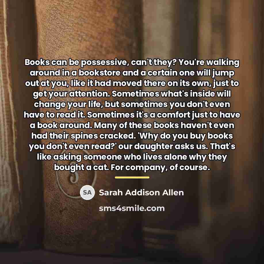 “Books can be possessive, can't they? You're walking around in…” quote by Sarah Addison Allen