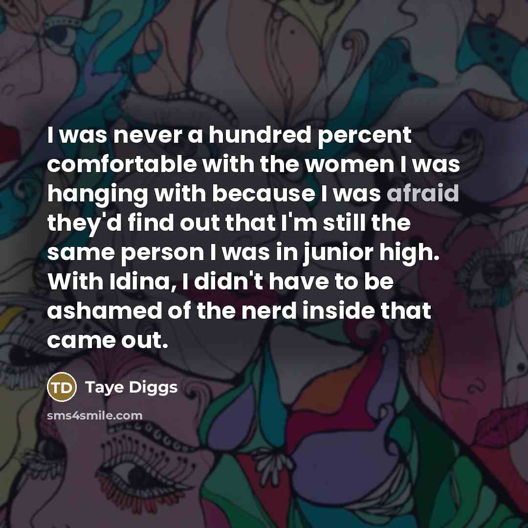 “I was never a hundred percent comfortable with the women…” quote by Taye Diggs
