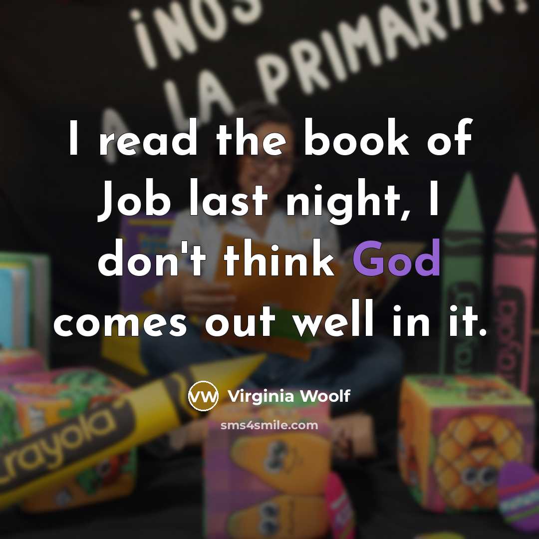 “I read the book of Job last night, I don't…” quote by Virginia Woolf