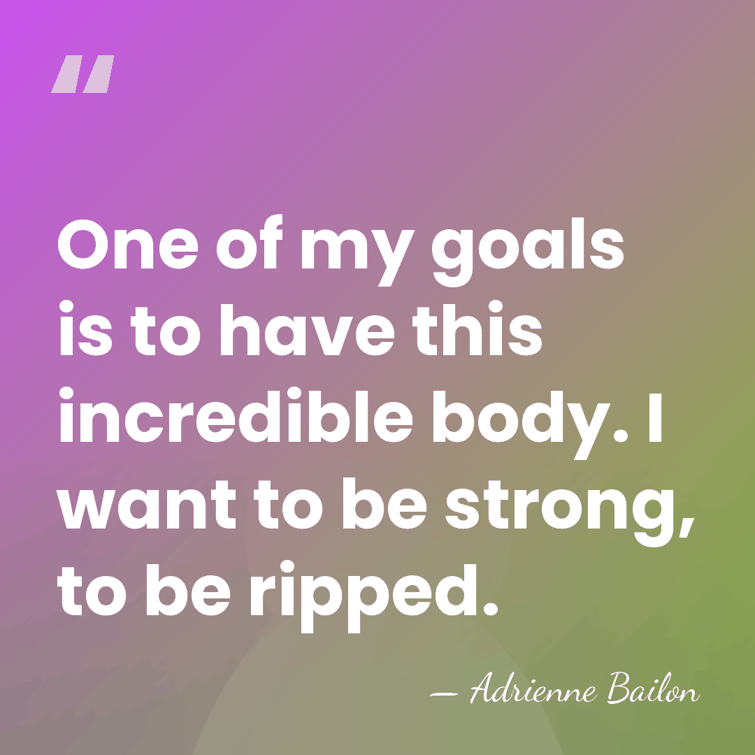 One of my goals is to have this incredible body. I want&hellip; - Adrienne Bailon