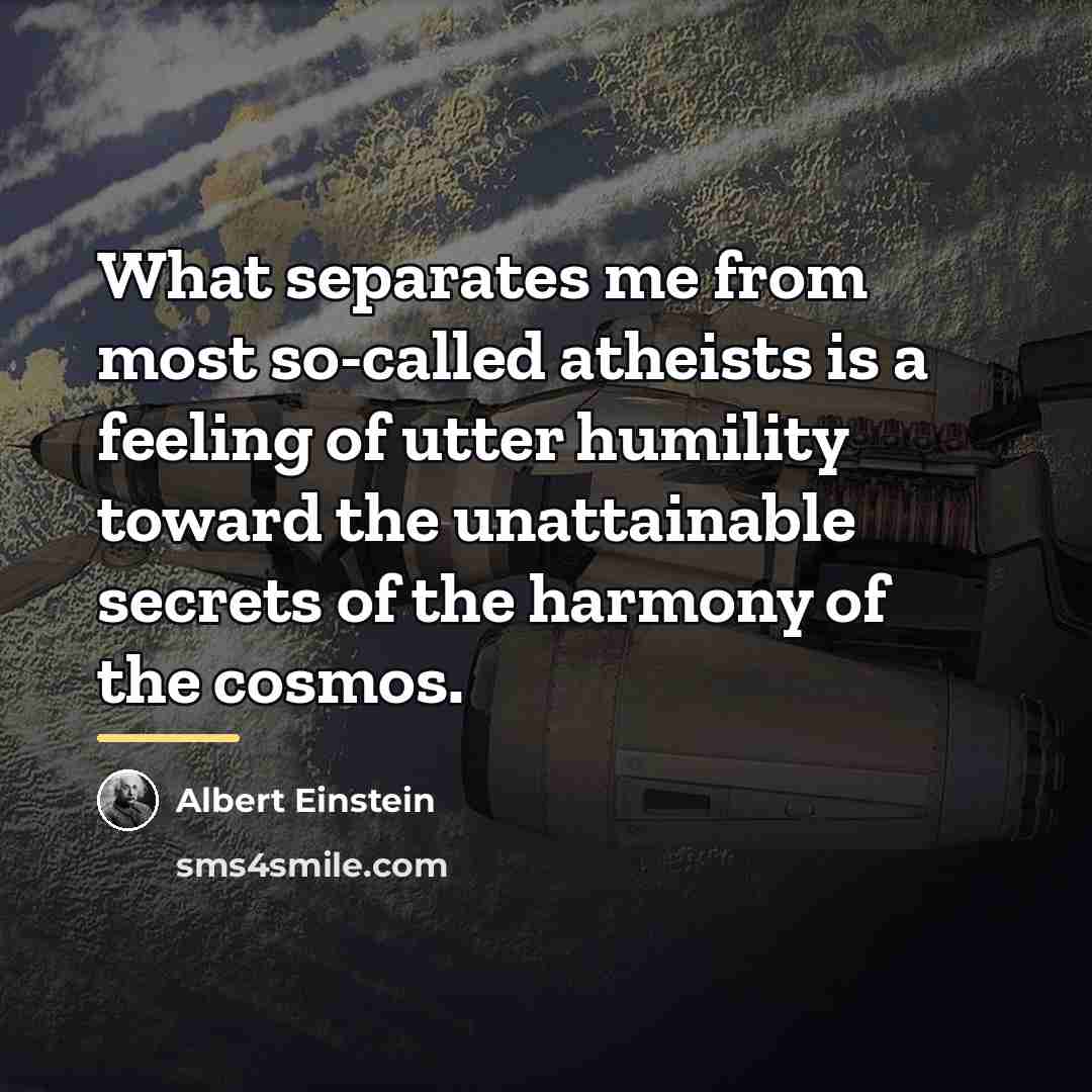 “What separates me from most so-called atheists is a feeling…” quote by Albert Einstein