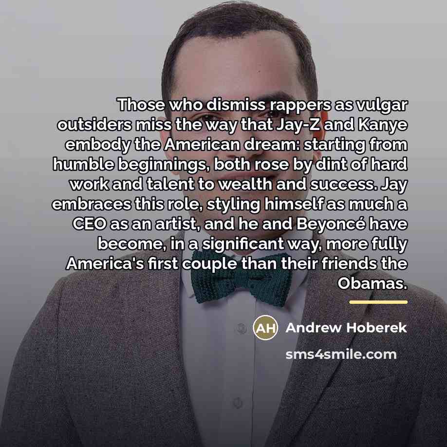 “Those who dismiss rappers as vulgar outsiders miss the way…” quote by Andrew Hoberek