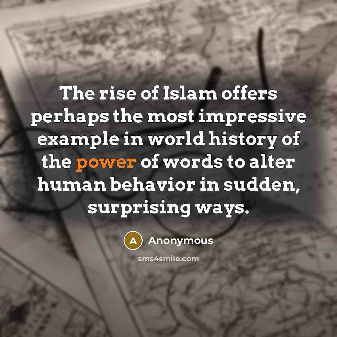 “The rise of Islam offers perhaps the most impressive example…” quote by Anonymous