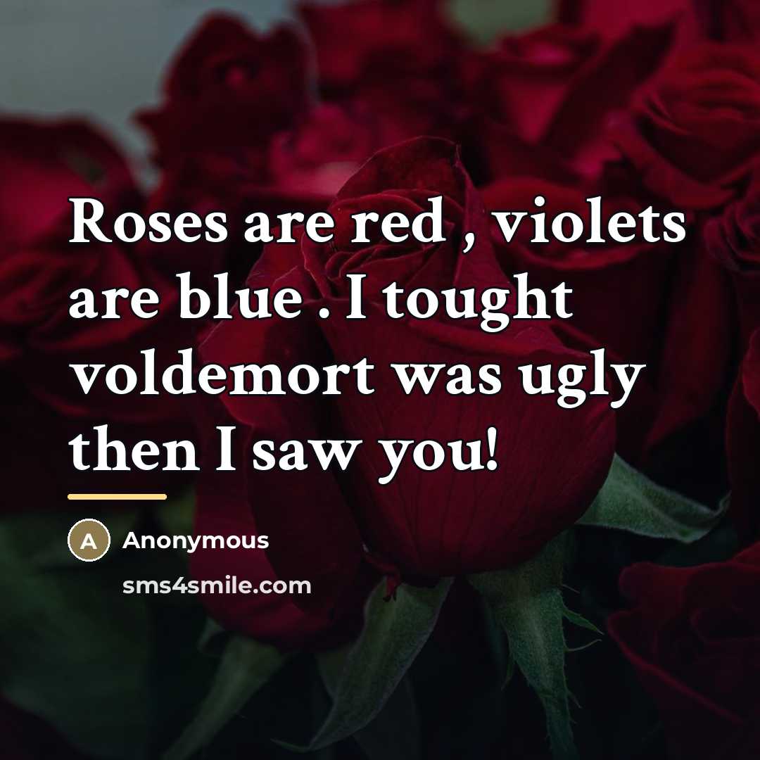“Roses are red , violets are blue . I tought…” quote by Anonymous