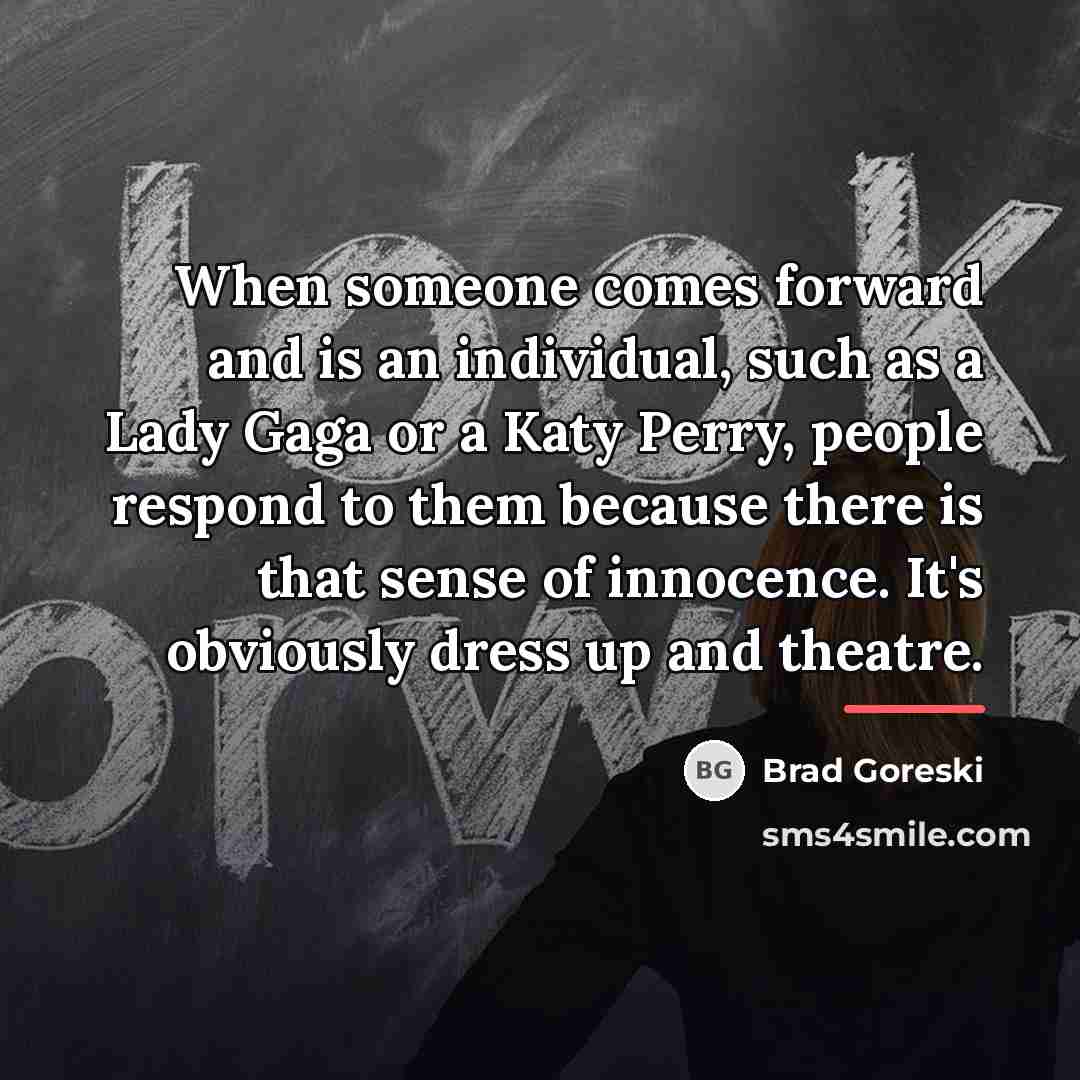 “When someone comes forward and is an individual, such as…” quote by Brad Goreski
