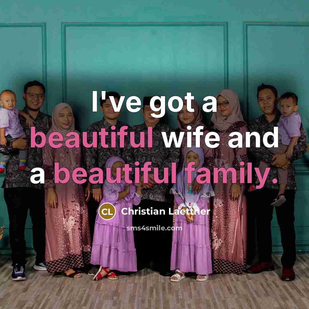 “I've got a beautiful wife and a beautiful family.…” quote by Christian Laettner