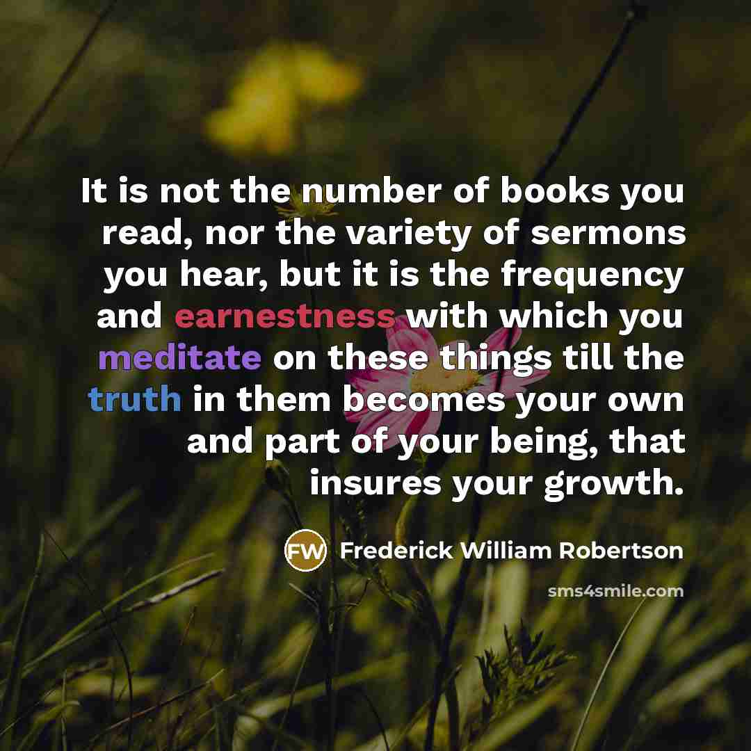 “It is not the number of books you read, nor…” quote by Frederick William Robertson