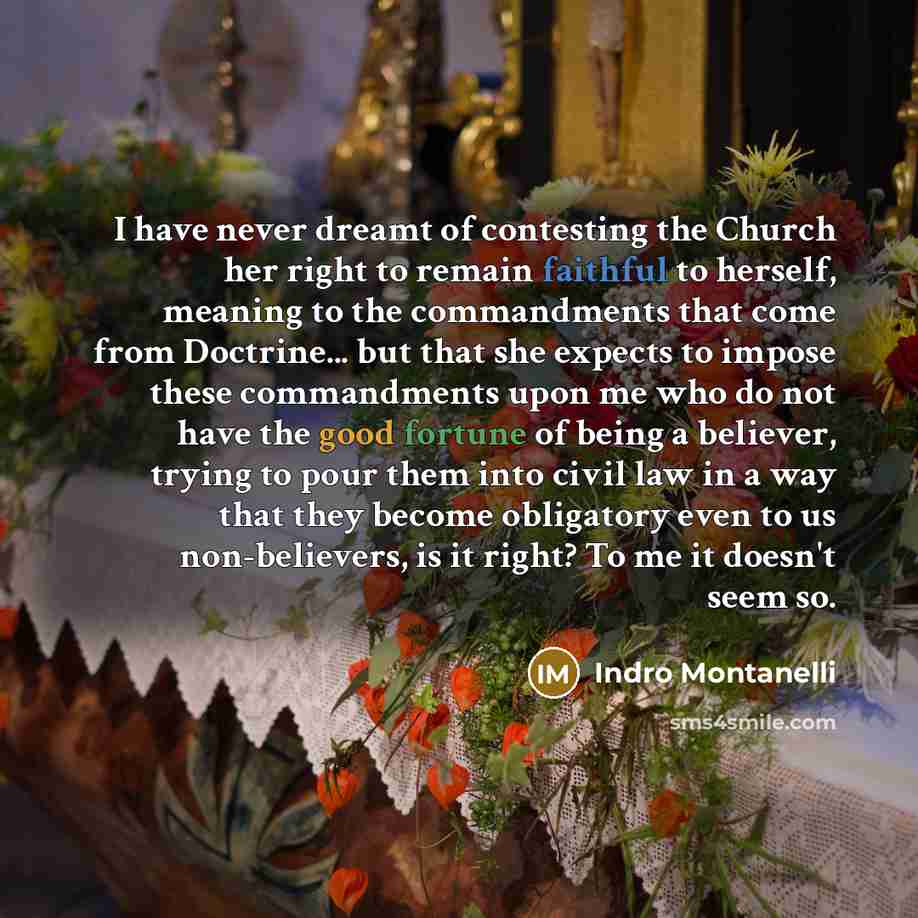 “I have never dreamt of contesting the Church her right…” quote by Indro Montanelli