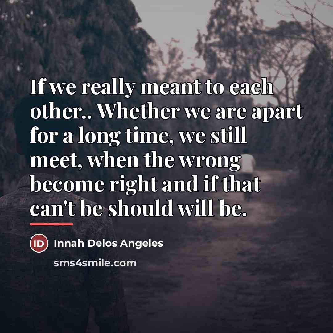 “If we really meant to each other.. Whether we are…” quote by Innah Delos Angeles