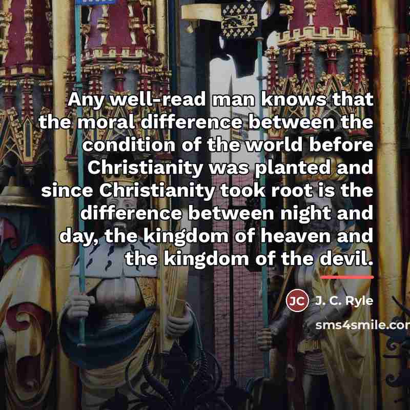 “Any well-read man knows that the moral difference between the…” quote by J. C. Ryle
