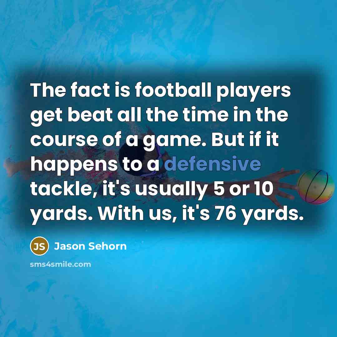 “The fact is football players get beat all the time…” quote by Jason Sehorn