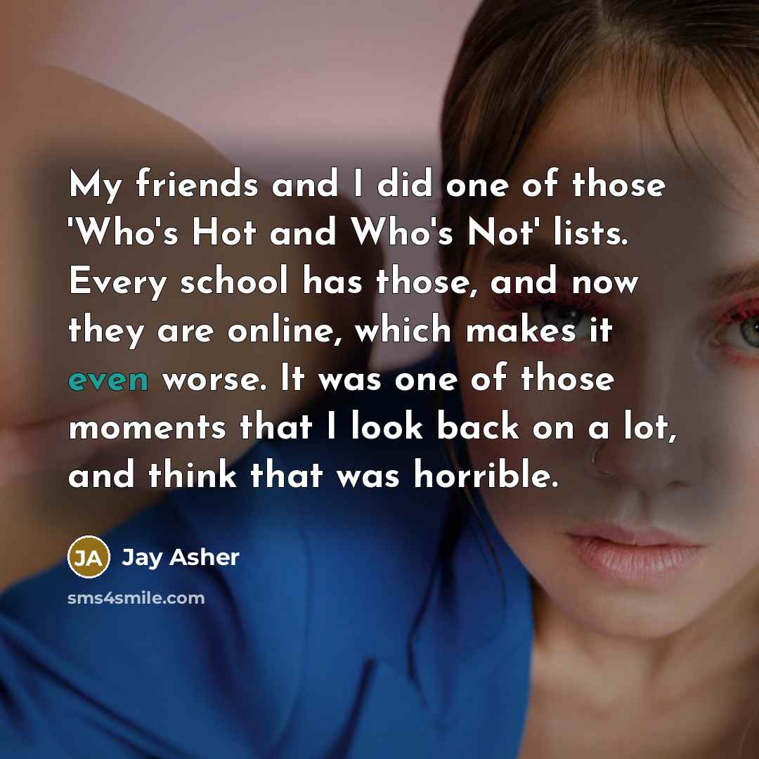“My friends and I did one of those 'Who's Hot…” quote by Jay Asher