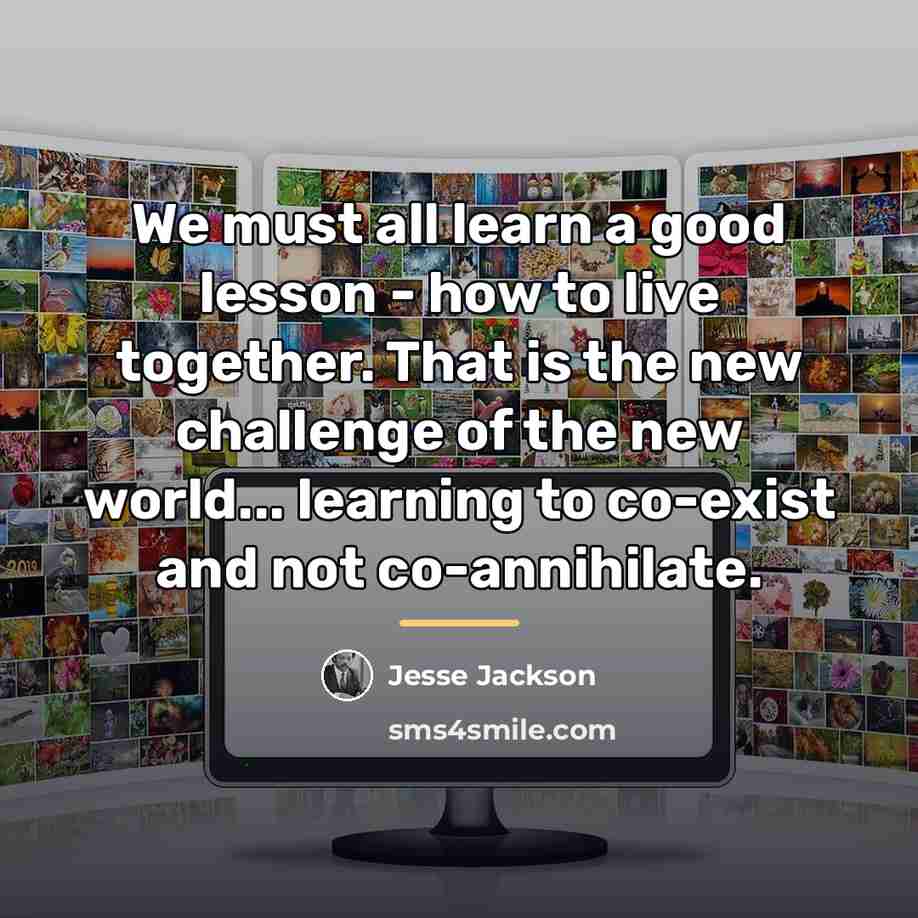“We must all learn a good lesson - how to…” quote by Jesse Jackson
