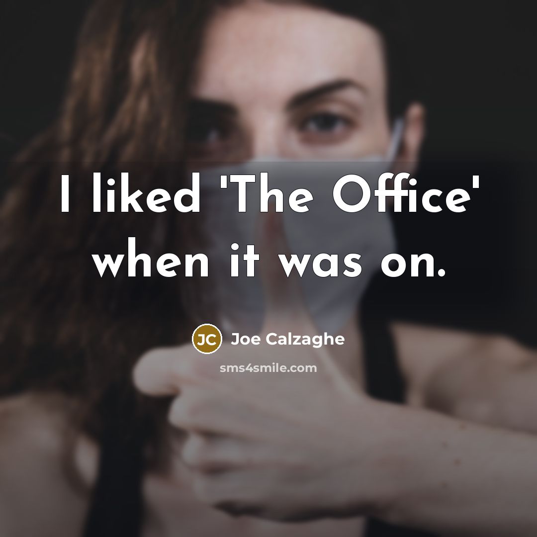 “I liked 'The Office' when it was on.…” quote by Joe Calzaghe