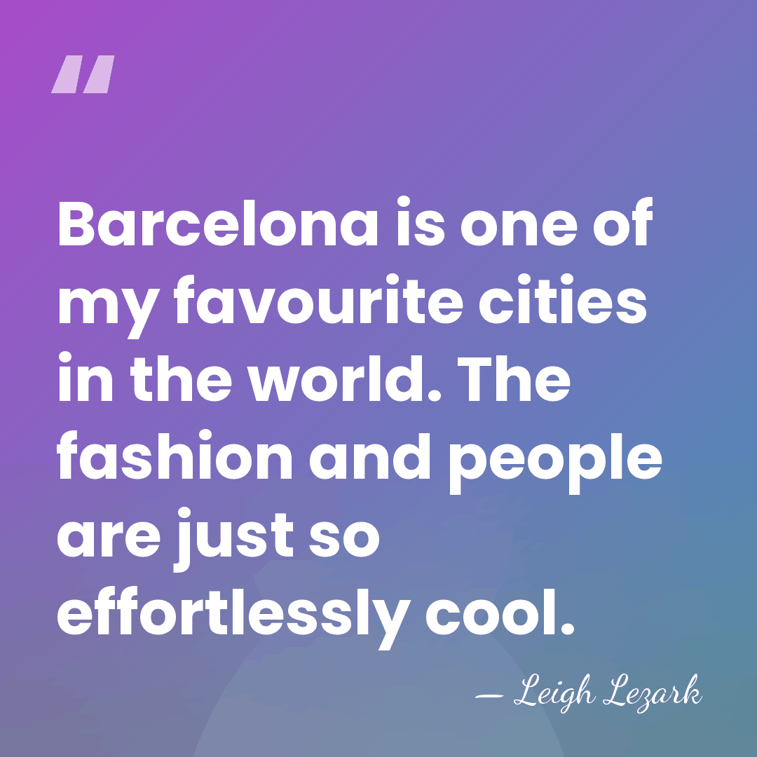Barcelona is one of my favourite cities in the world. The fashion&hellip; - Leigh Lezark