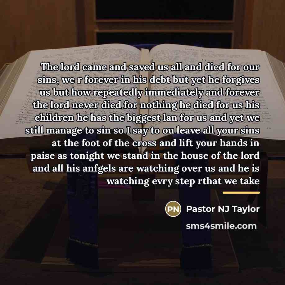 “The lord came and saved us all and died for…” quote by Pastor NJ Taylor