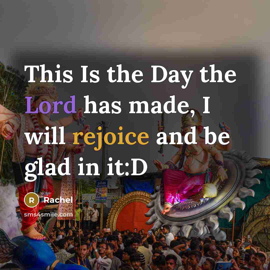 “This Is the Day the Lord has made, I will…” quote by Rachel
