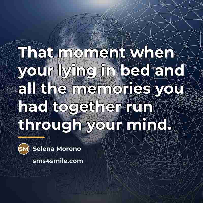 “That moment when your lying in bed and all the…” quote by Selena Moreno