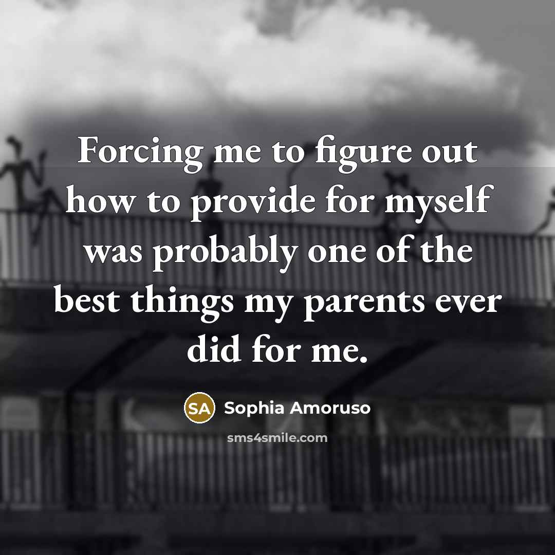 “Forcing me to figure out how to provide for myself…” quote by Sophia Amoruso