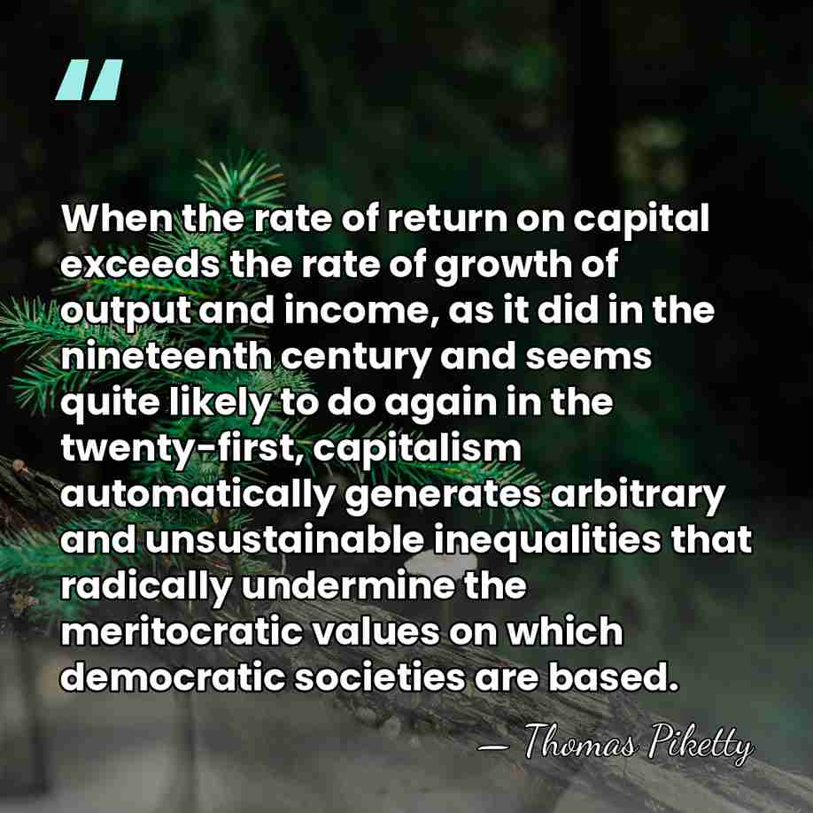 When the rate of return on capital exceeds the rate of growth&hellip; - Thomas Piketty
