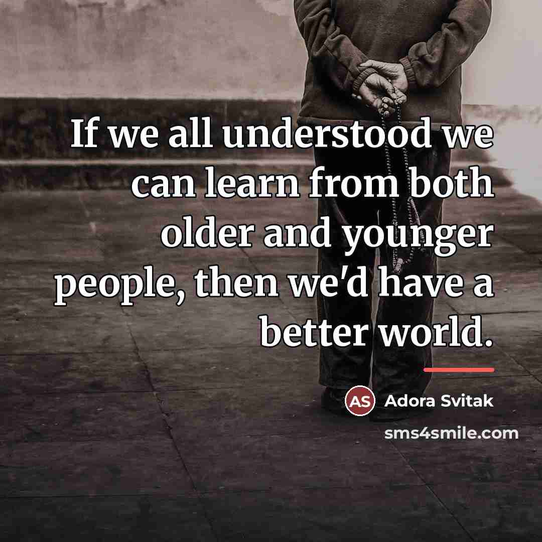 “If we all understood we can learn from both older…” quote by Adora Svitak