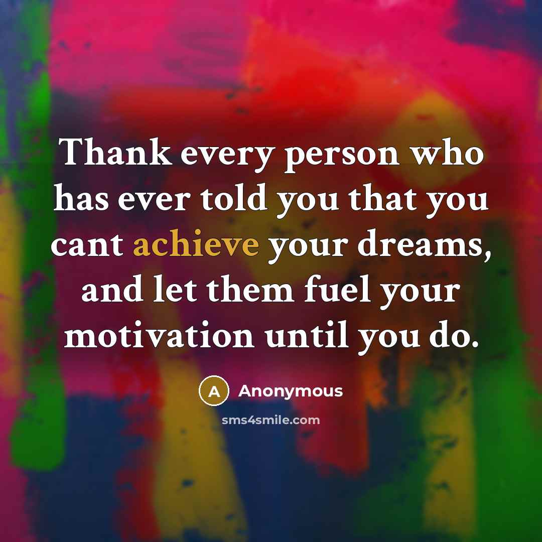 “Thank every person who has ever told you that you…” quote by Anonymous