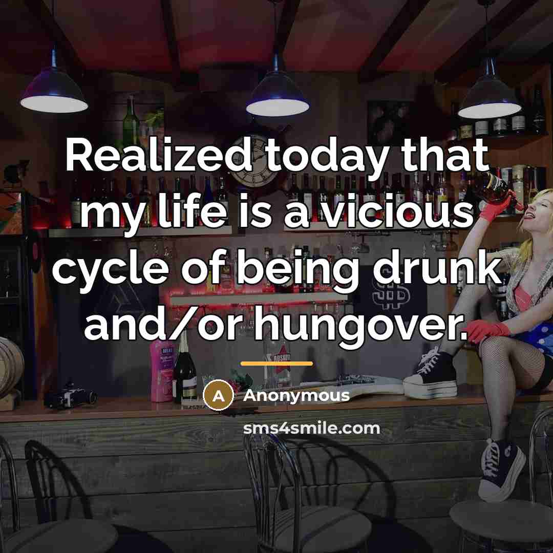 “Realized today that my life is a vicious cycle of…” quote by Anonymous