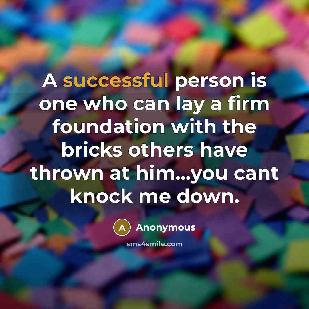“A successful person is one who can lay a firm…” quote by Anonymous
