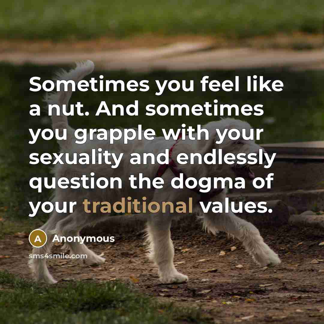 “Sometimes you feel like a nut. And sometimes you grapple…” quote by Anonymous