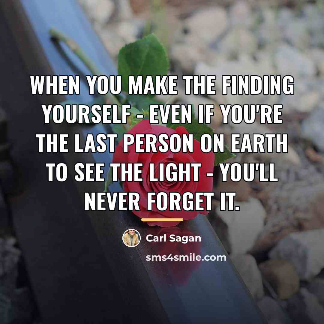 “When you make the finding yourself - even if you're…” quote by Carl Sagan