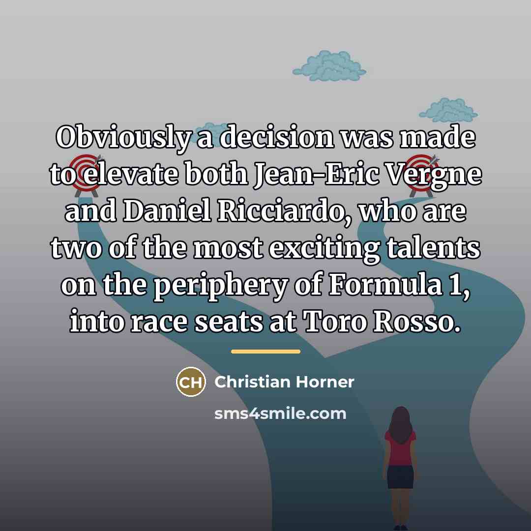“Obviously a decision was made to elevate both Jean-Eric Vergne…” quote by Christian Horner