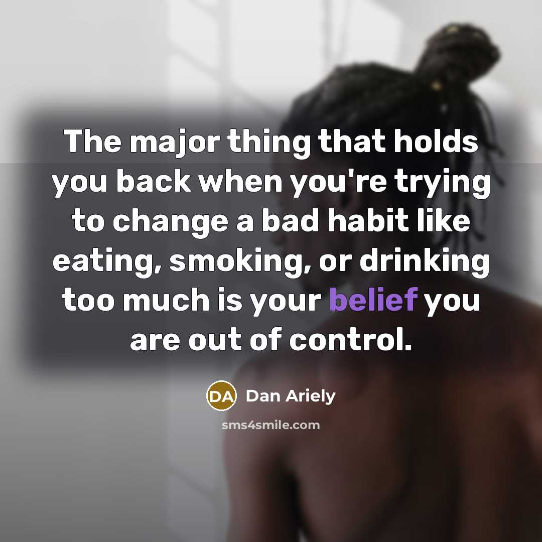 “The major thing that holds you back when you're trying…” quote by Dan Ariely