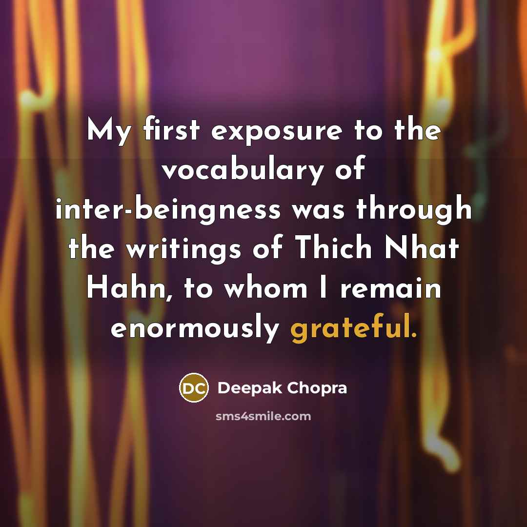 “My first exposure to the vocabulary of inter-beingness was through…” quote by Deepak Chopra
