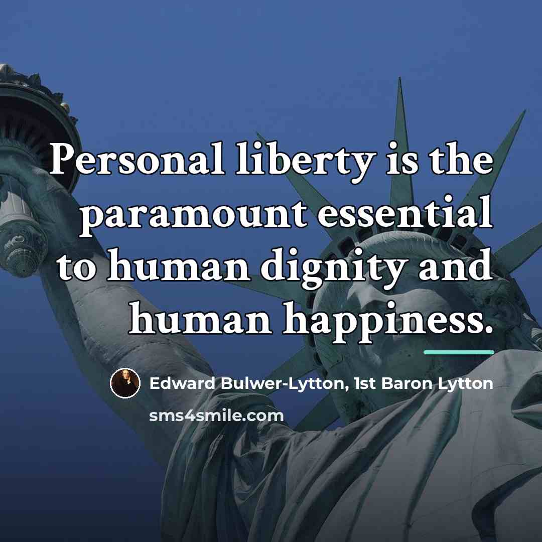 “Personal liberty is the paramount essential to human dignity and…” quote by Edward Bulwer-Lytton, 1st Baron Lytton