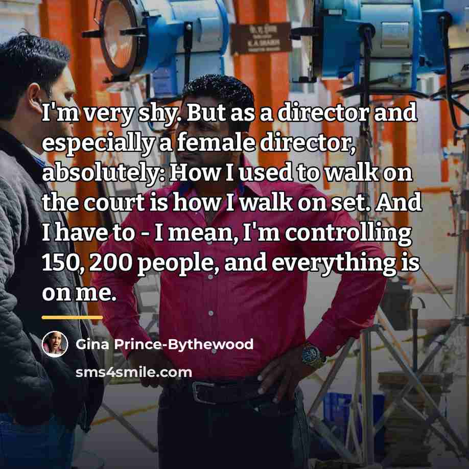“I'm very shy. But as a director and especially a…” quote by Gina Prince-Bythewood