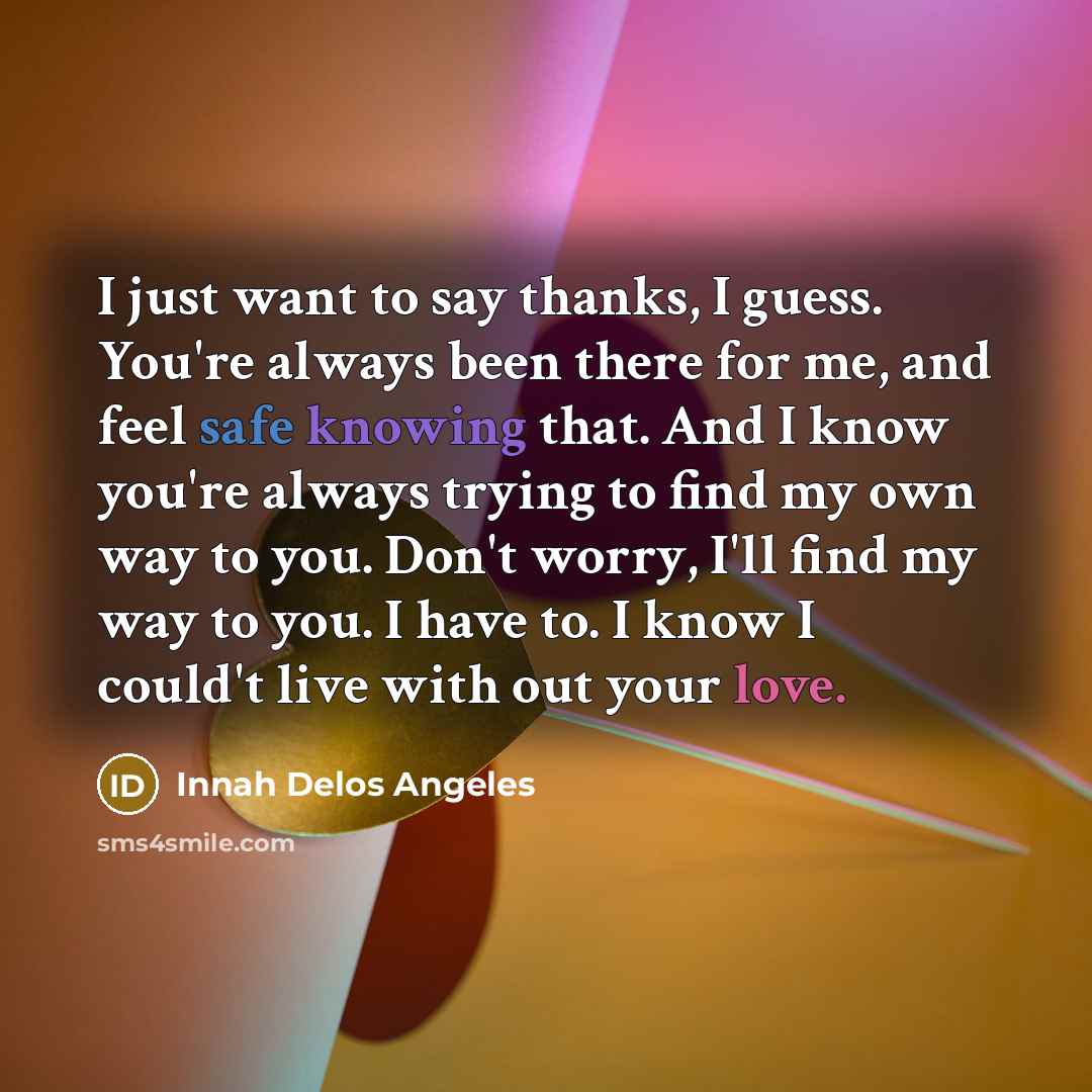 “I just want to say thanks, I guess. You're always…” quote by Innah Delos Angeles