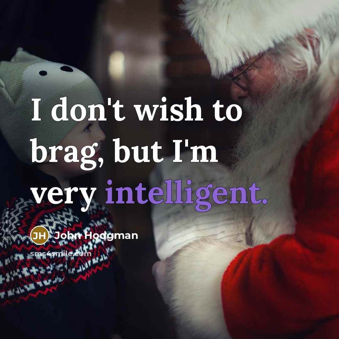 “I don't wish to brag, but I'm very intelligent.…” quote by John Hodgman