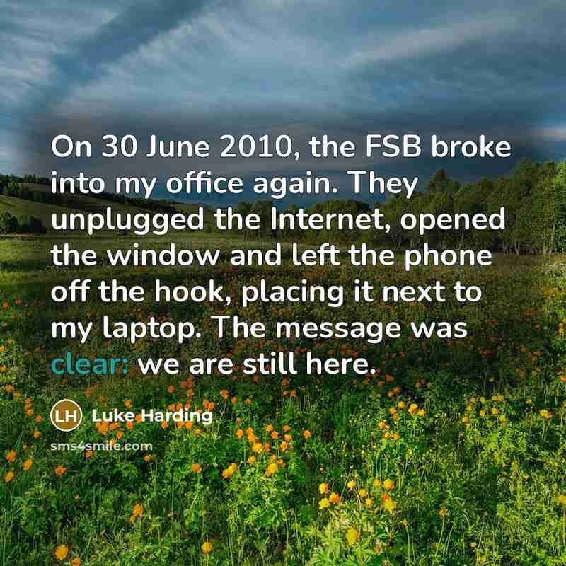 “On 30 June 2010, the FSB broke into my office…” quote by Luke Harding