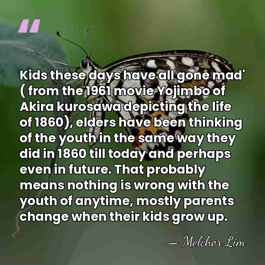 Kids these days have all gone mad' ( from the 1961 movie&hellip; - Melchor Lim