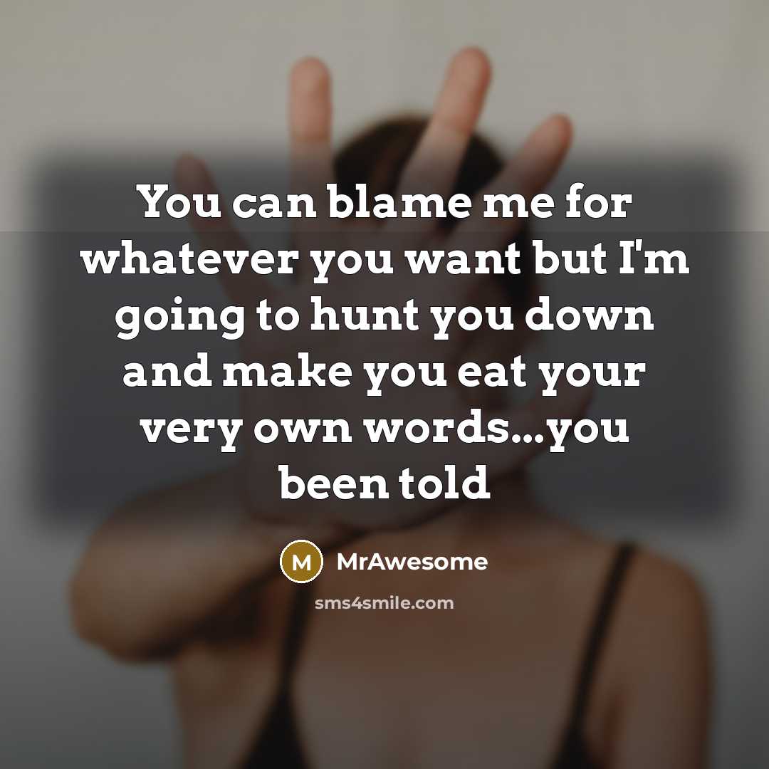 “You can blame me for whatever you want but I'm…” quote by MrAwesome