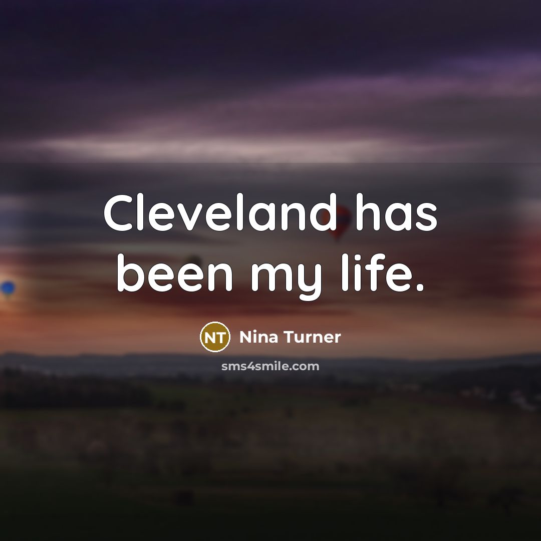 “Cleveland has been my life.…” quote by Nina Turner