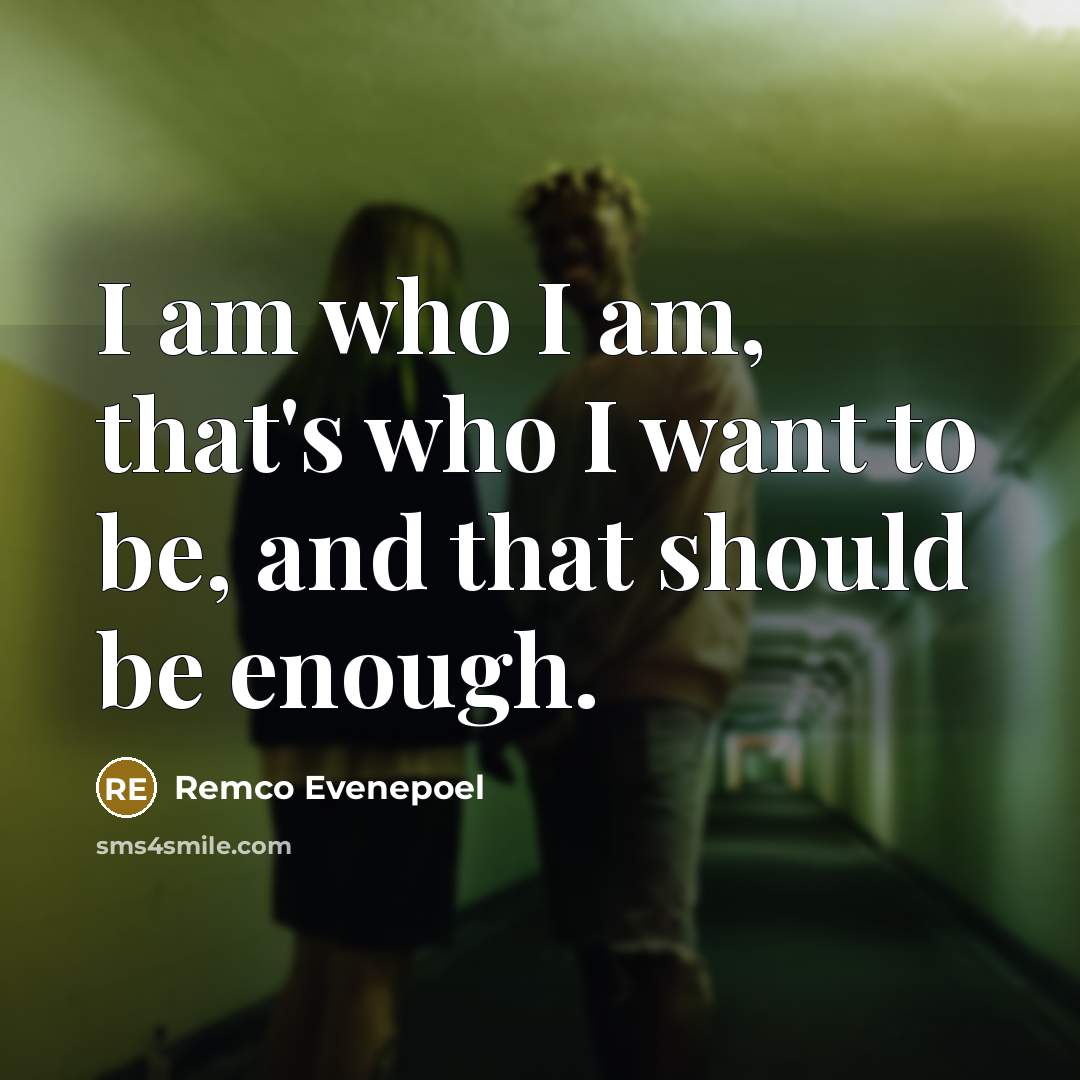 “I am who I am, that's who I want to…” quote by Remco Evenepoel