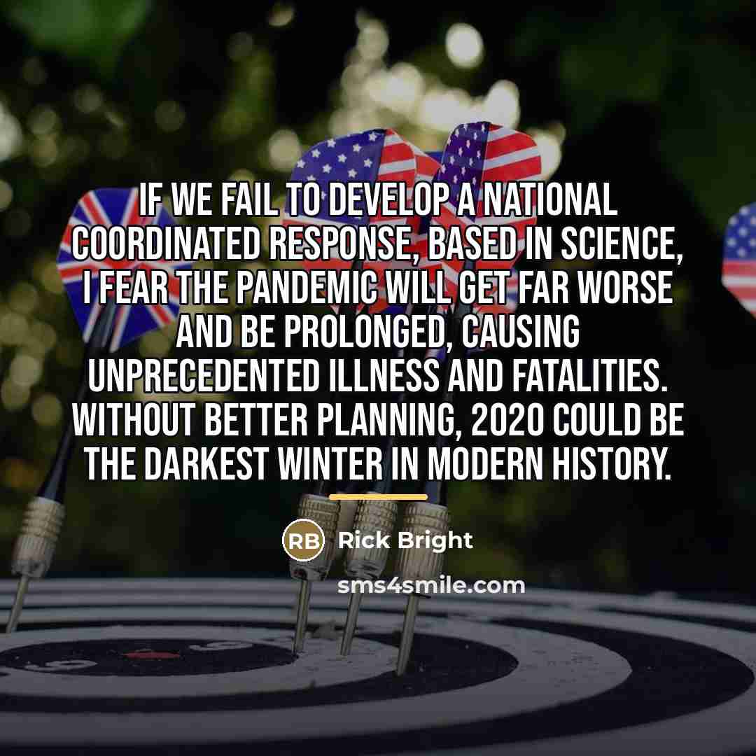 “If we fail to develop a national coordinated response, based…” quote by Rick Bright