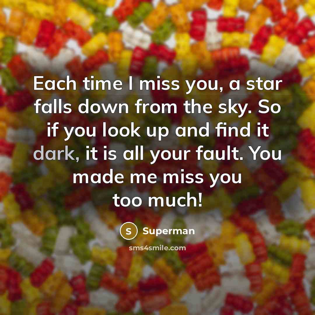 “Each time I miss you, a star falls down from…” quote by Superman