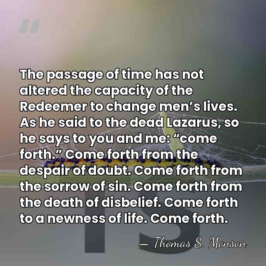 The passage of time has not altered the capacity of the Redeemer&hellip; - Thomas S. Monson