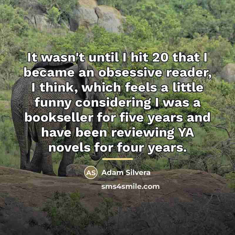 “It wasn't until I hit 20 that I became an…” quote by Adam Silvera